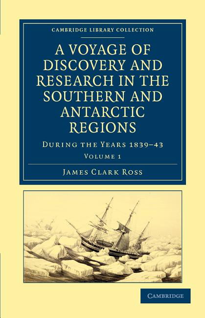 A Voyage of Discovery and Research in the Southern and Antarctic Regio… Volume 1