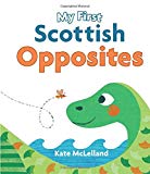 My First Scottish Opposites
