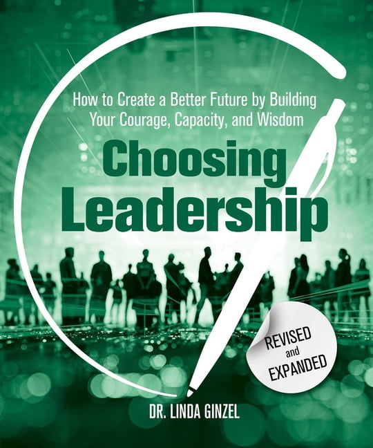 Choosing Leadership: Revised and Expanded by Linda Ginzel - 9780757324376