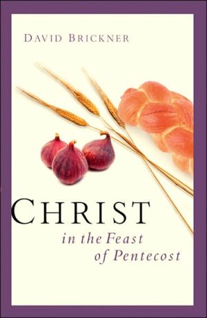 CHRIST IN THE FEAST OF PENTECOST,BRICKNER DAVID