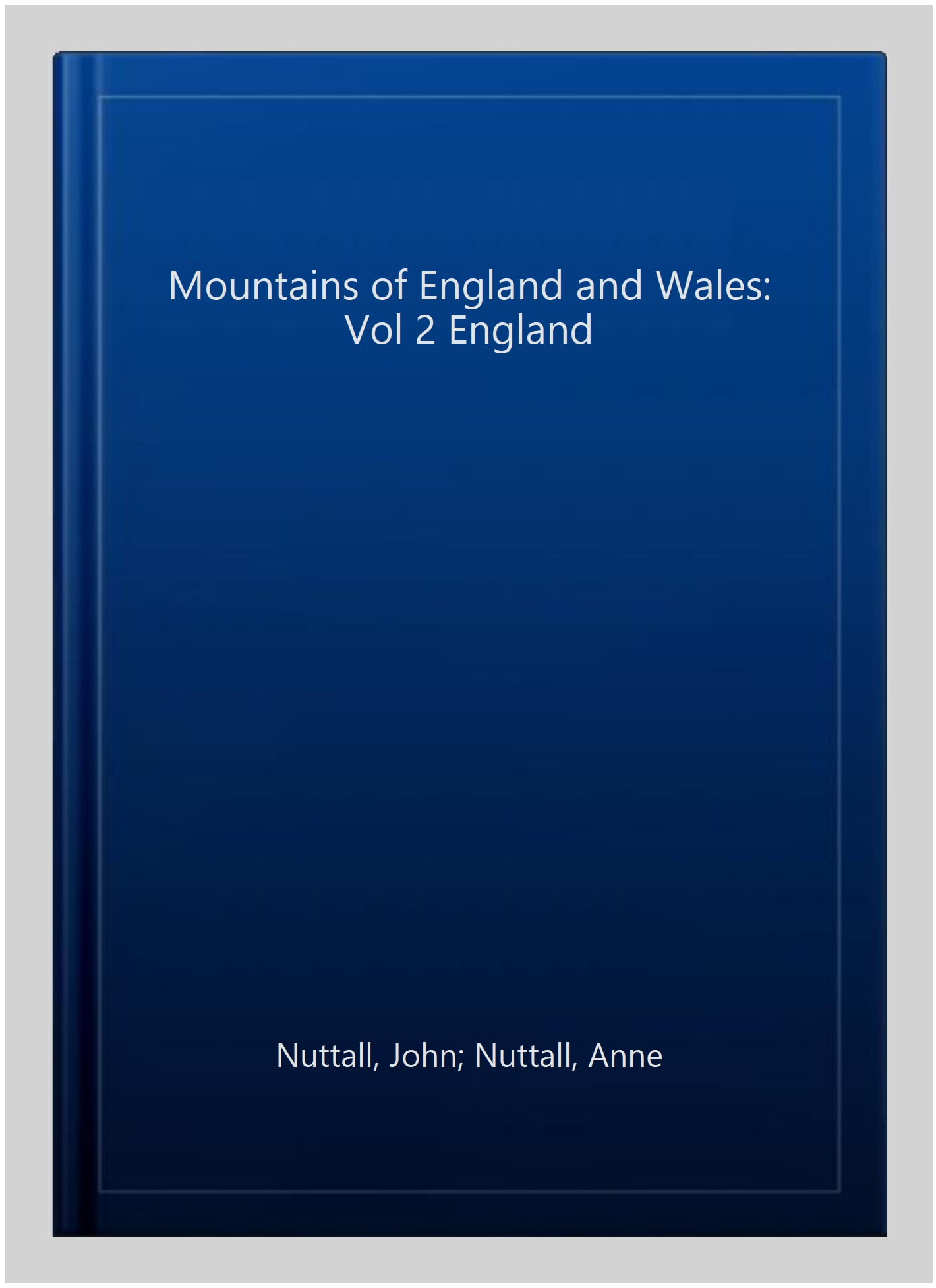 The Mountains of England and Wales: Vol 2 England