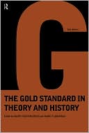 Gold Standard In Theory & History - 2nd Edition