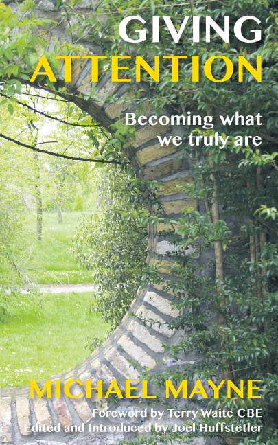Michael Mayne - Giving Attention   Becoming what we truly are - New Pa - X555z