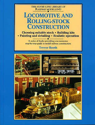 Locomotive and Rolling-stock Construction (Library of Railway Modelling), Booth,