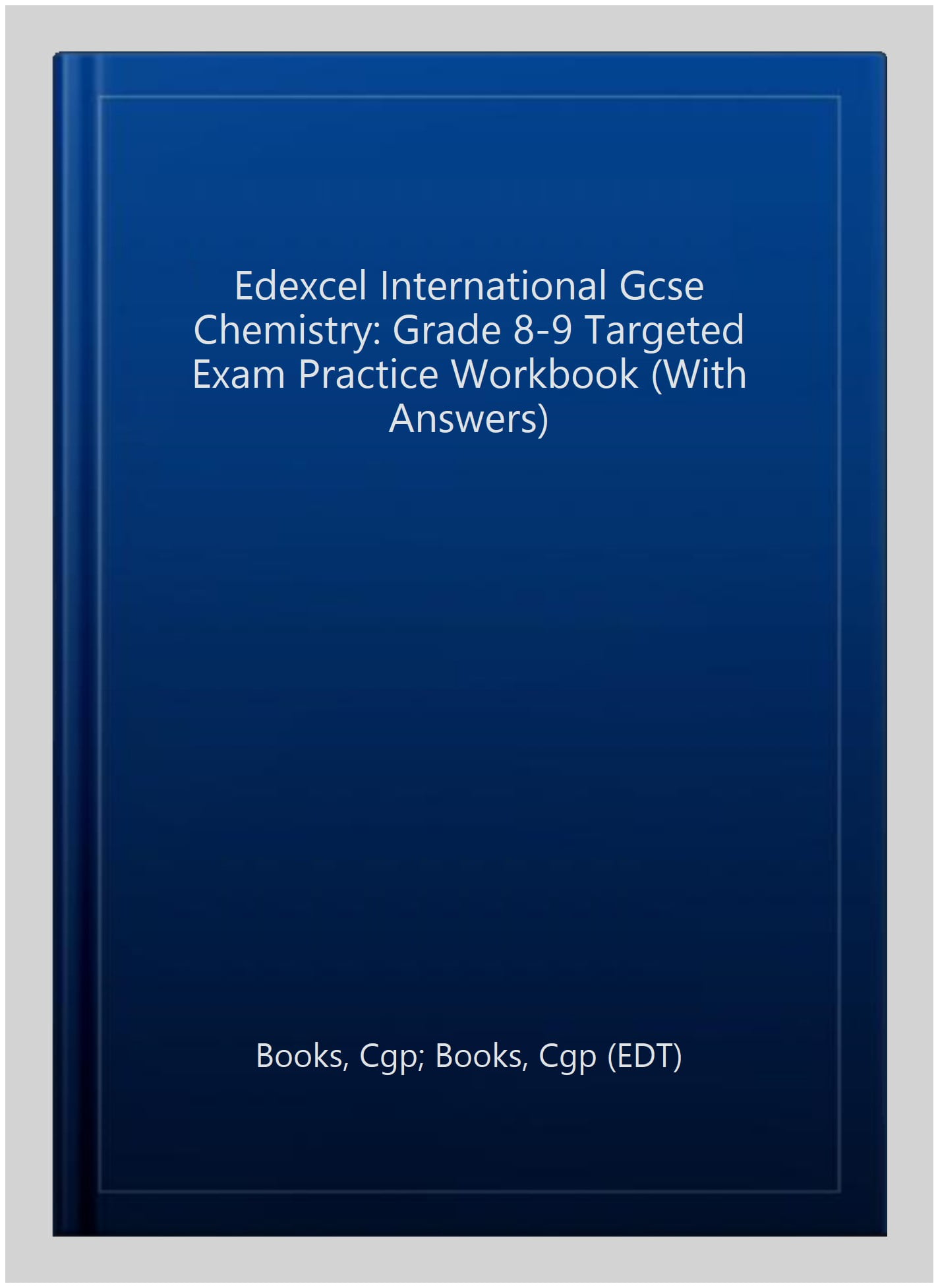 Edexcel International GCSE Chemistry Grade 8-9 Exam Practice Workbook (with Answers)