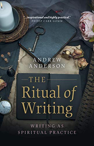 Ritual of Writing, The - Writing as Spiritual Practice by Andrew Anderson... - Image 2