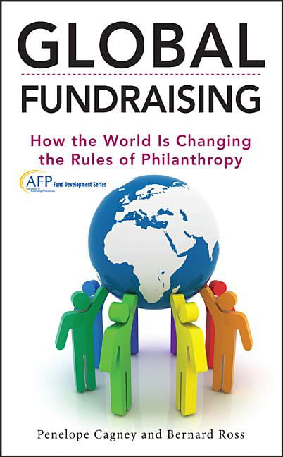 Global Fundraising: How the World is Changing the Rules... - Cagney, Penelope