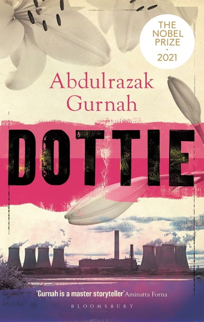 Abdulrazak Gurnah: Dottie: By the winner of the Nobel Prize in Literature 2021 [