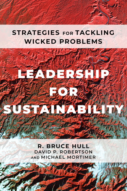 Leadership for Sustainability by R Bruce Hull, David P Robert... - 9781642831672