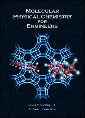 Molecular Physical Chemistry for Engineers by J. Karl Johnson (English) Hardcove