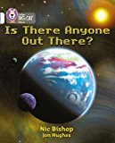 Is There Anyone Out There?: Band 10/White (Collins Big Cat),Nic