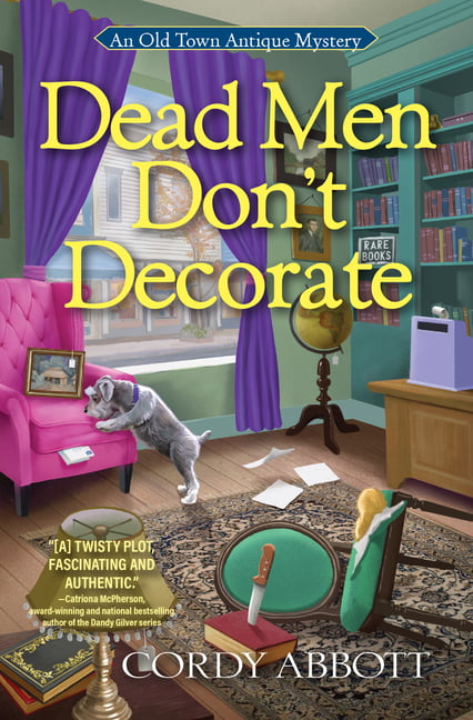 Dead Men Don't Decorate : An Old Town Antique Mystery #1 Cordy Abbott - Image 3