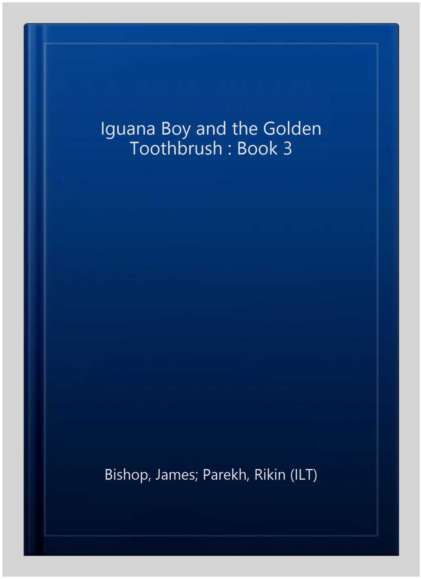 Iguana Boy and the Golden Toothbrush