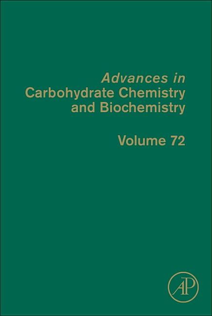 Advances in Carbohydrate Chemistry and Biochemistry - 9780128021415