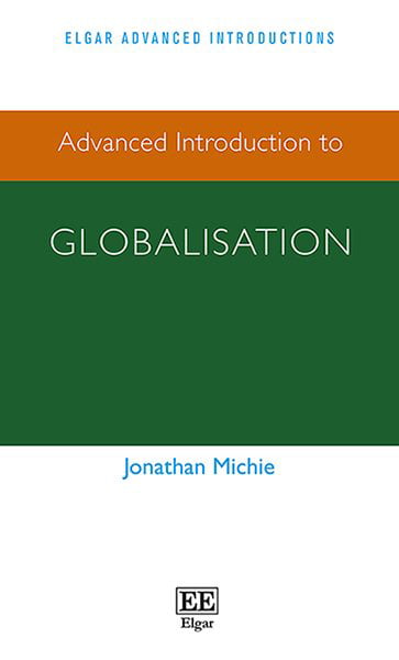 Advanced Introduction to Globalisation Michie Paperback Edward Elgar