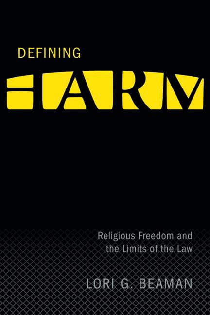 Defining Harm – Religious Freedom and the Limits of the Law Beaman Paperback