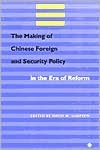 The Making of Chinese Foreign and Security Policy in the Era ... - 9780804740562