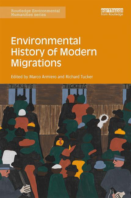 Environmental History of Modern Migrations by Marco Armiero, ... - 9781138843172