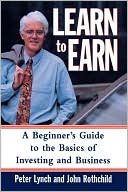 Learn to Earn by Peter Lynch, John Rothchild - 9780471180036