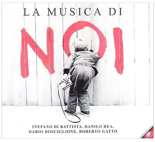 Stefano Di Battista, Danilo Rea, Dario Rosciglione - The Music Of Us