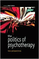 The Politics of Psychotherapy: New Perspectives by Nick Totton - 9780335216536