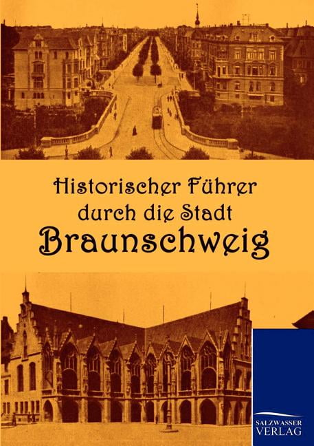 Verkehrsverein Braun - Historischer Fhrer durch die Stadt Braunschwei - X555z