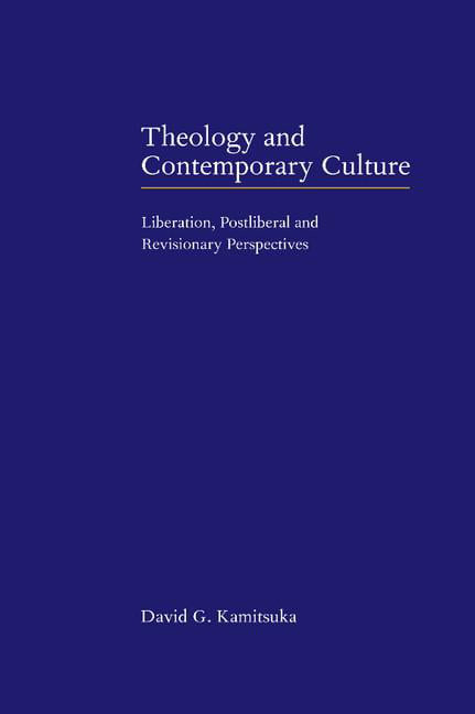 Theology and Contemporary Culture: Liberation, . Kamitsuka Hardcover<|