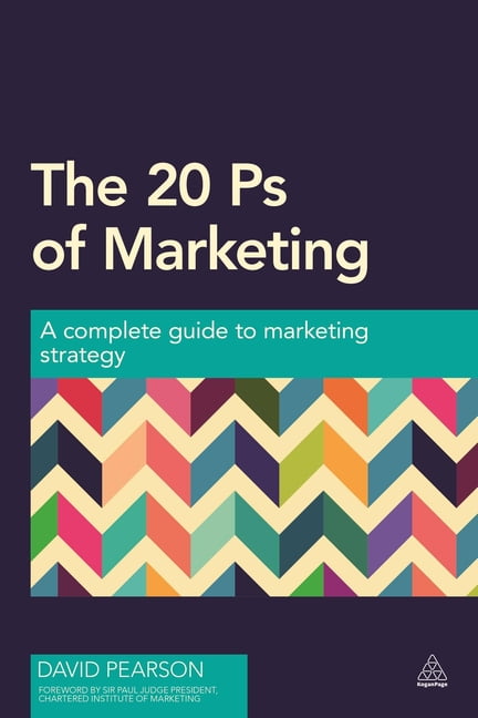 The 20 Ps of Marketing – A Complete Guide to Marketing Strategy Pearson