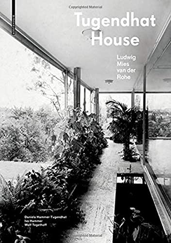 Tugendhat House. Ludwig Mies van der Rohe by Daniela Hammer-T... - 9783035620917