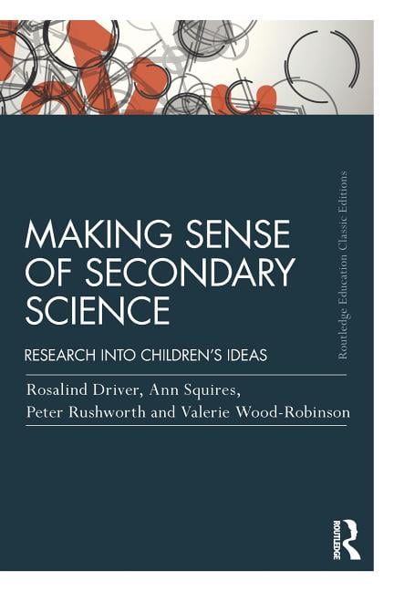 Making Sense of Secondary Science by Rosalind Driver, Ann Squ... - 9781138814479