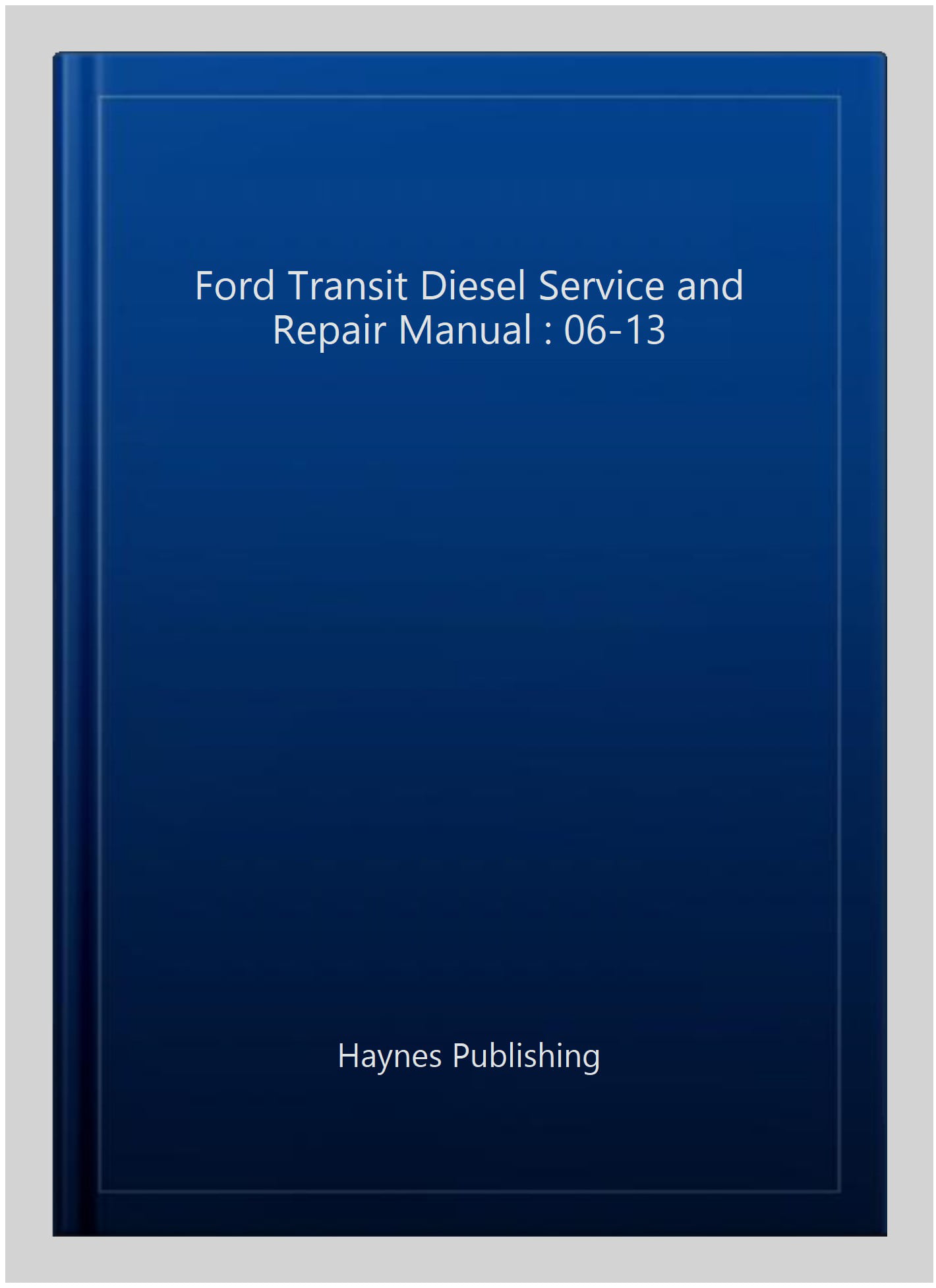 Ford Transit Diesel (06 - 13) Haynes Repair Manual Haynes Publishing - Image 6