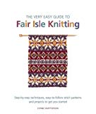 The The Very Easy Guide to Fair Isle Knitting by Lynne Watterson - 9781844488964
