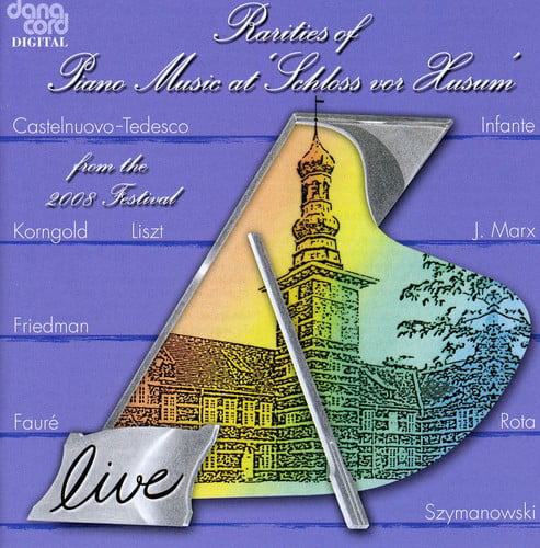 Froundjian, Pontinen, Hamelin - Rarities Of Piano Music 2008 - Live Recordings