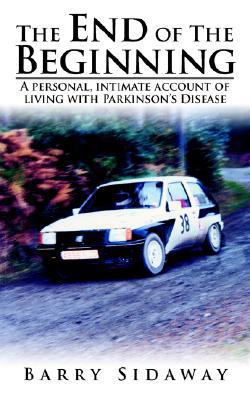 The End of The Beginning - Barry Sidaway - AuthorHouse - Good - Paperback