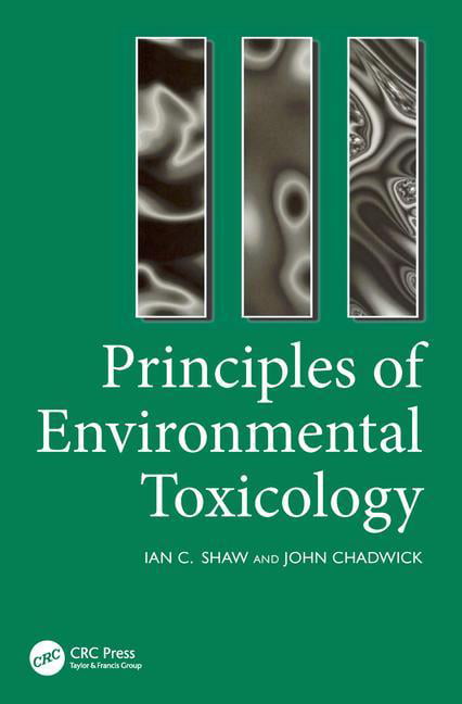 Principles of Environmental Toxicology,I. Shaw