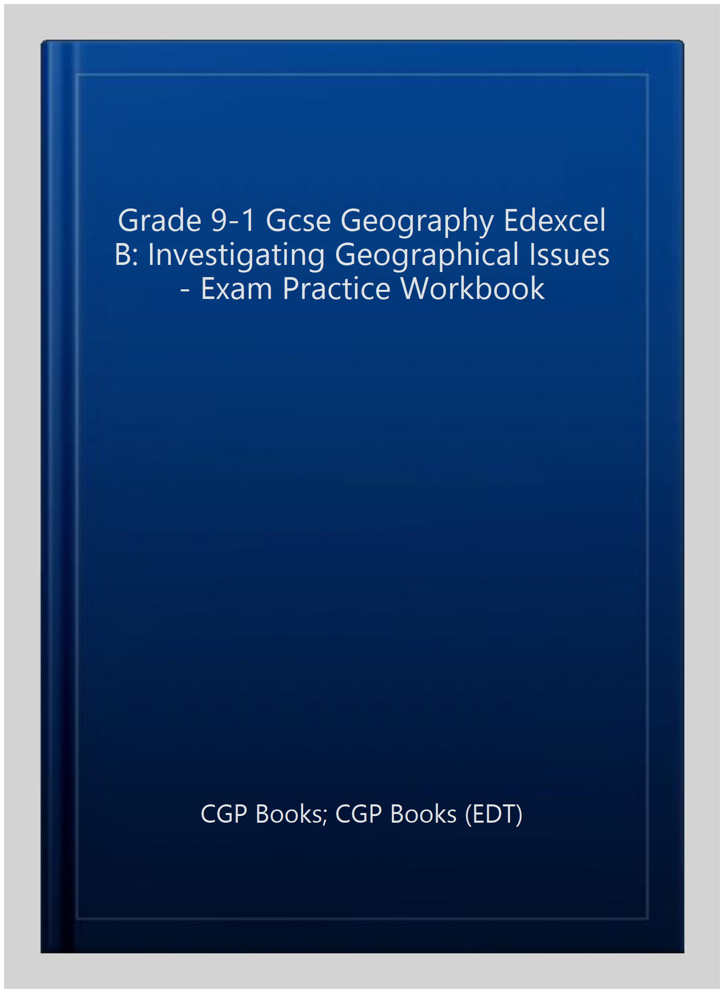 GCSE Geography Edexcel B Exam Practice Workbook (answers sold separately)
