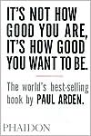 It's Not How Good You Are, It's How Good You Want to Be
