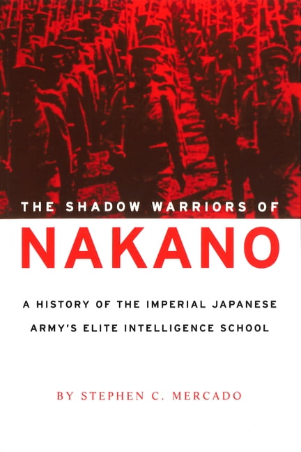 The Shadow Warriors of Nakano Mercado Paperback John Wiley & Sons 9781574885385