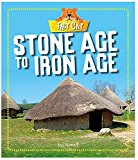 Stone Age to Iron Age (Fact Cat: History: Early Britons) By Izzi Howell