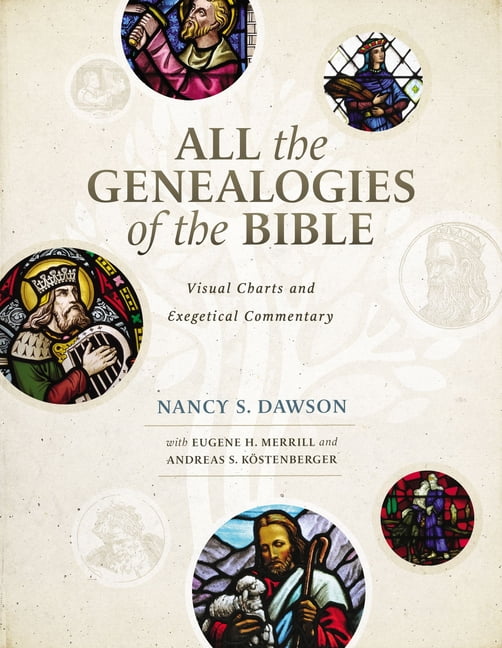 All the Genealogies of the Bible by Nancy S. Dawson, Eugene H... - 9780310536222
