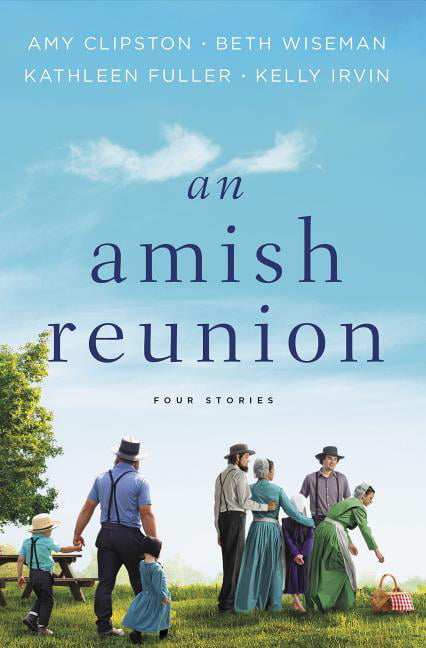 An Amish Reunion by Amy Clipston, Beth Wiseman, Kathleen Full... - 9780310352716