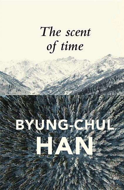The Scent of Time by Byung-Chul  Han (Paperback Book)