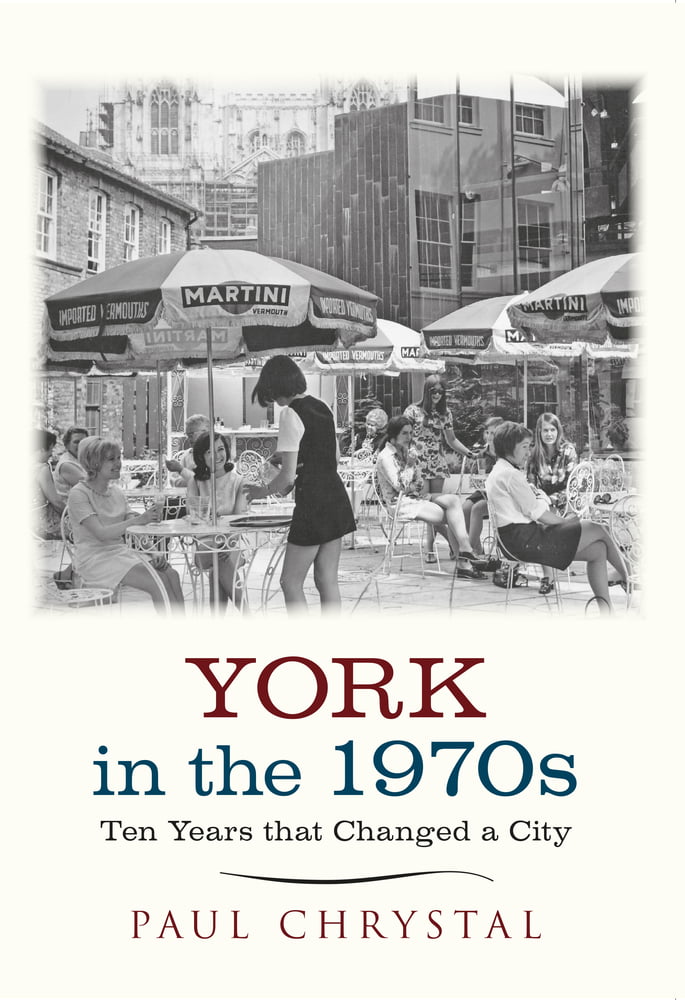 York in the 1970s by Paul Chrystal - 9781445640662