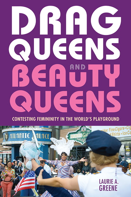 Drag Queens and Beauty Queens by Laurie Greene - 9781978813861