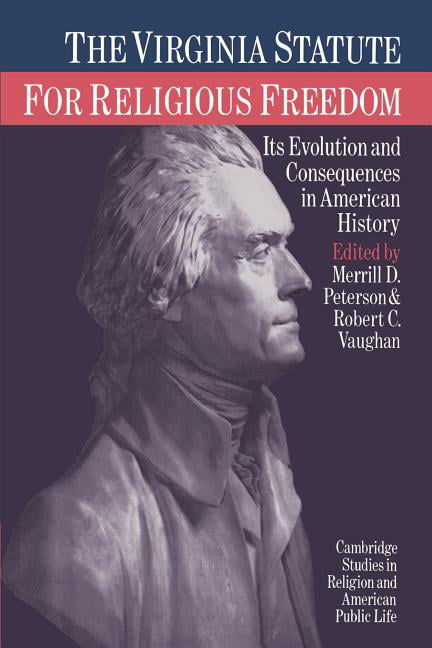 Virginia Statute Religious Freedom: Its Evoluti. Peterson/Vaughan<|
