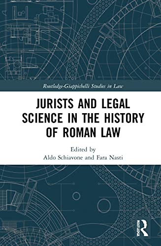 Jurists and Legal Science in the History of Roman Law by Fara... - 9780367333331