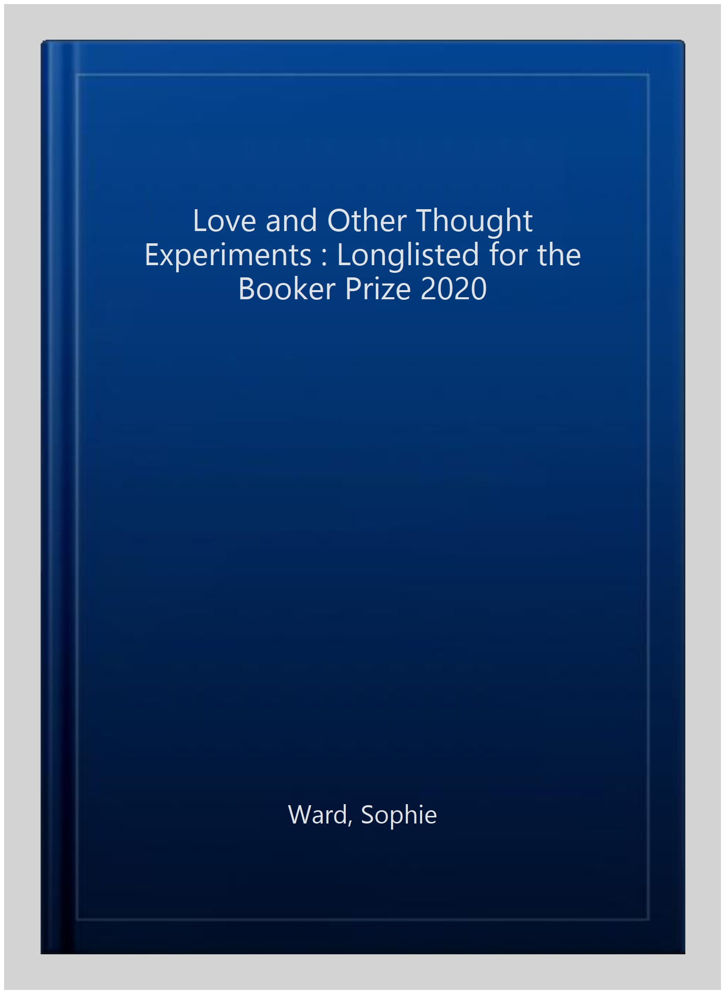 Love and Other Thought Experiments