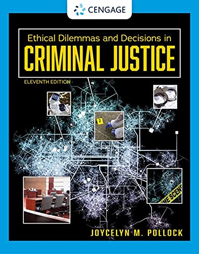 Ethical Dilemmas and Decisions in Criminal Justice by Joycelyn Pollock PAPERBACK