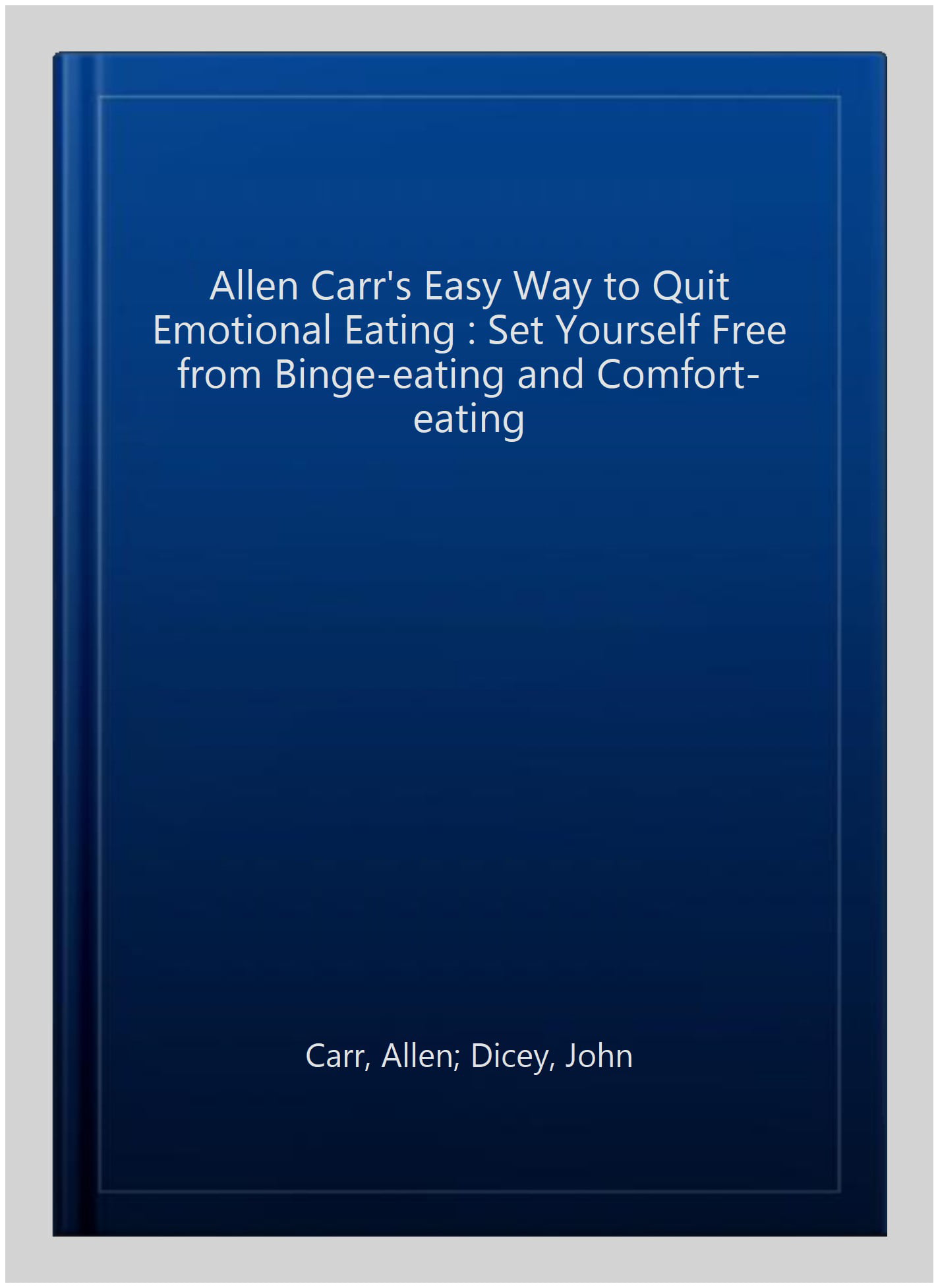 Allen Carr's Easy Way to Quit Emotional Eating