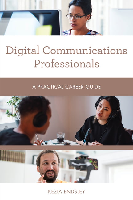 Digital Communications Professionals: A Practic. Endsley**